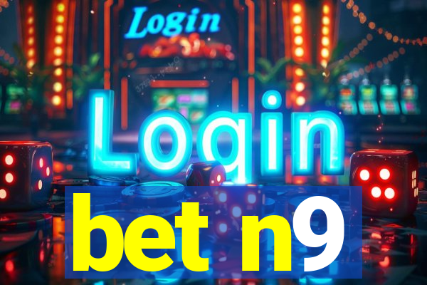 bet n9
